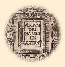 Verbum Dei Manet in Æternum. The Word of God Abideth Forever